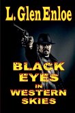 Black Eyes in Western Skies Black Eyes in Western Skies