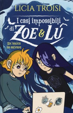 Un' amica da salvare. I casi impossibili di Zoe & Lu Cover Un' amica da salvare. I casi impossibili di Zoe & Lu
