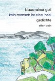 Kein Mensch ist eine Insel Kein Mensch ist eine Insel