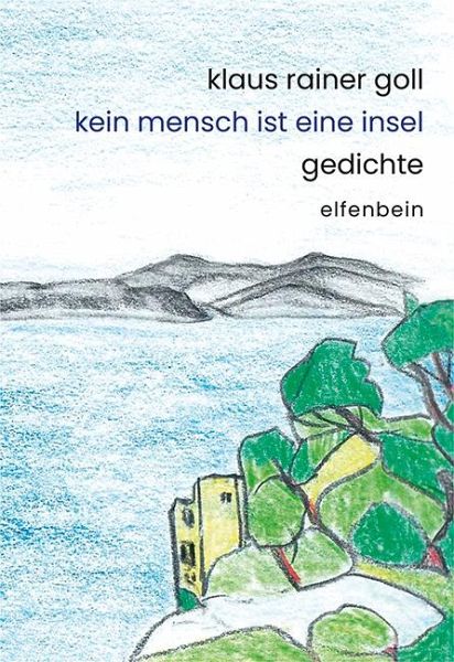 Kein Mensch ist eine Insel Kein Mensch ist eine Insel