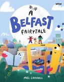 A Belfast Fairytale A Belfast Fairytale