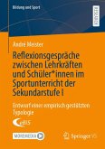 Reflexionsgespräche zwischen Lehrkräften und Schüler*innen im Sportunterricht der Sekundarstufe I (eBook, PDF)