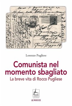 Cover Comunista nel momento sbagliato. La breve vita di Rocco Pugliese