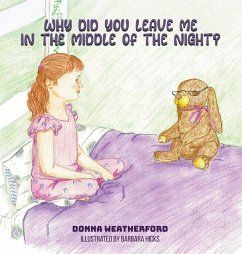 Why Did You Leave Me in the Middle of the Night? - Weatherford, Donna Patricia