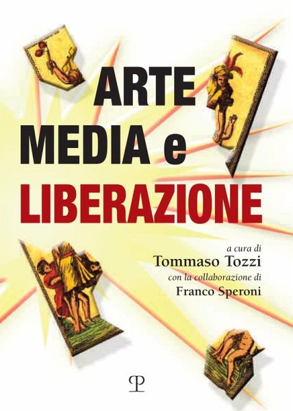 Arte, media e liberazione Arte, media e liberazione