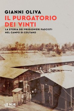 Cover Il purgatorio dei vinti. La storia dei prigionieri fascisti nel campo di Coltano