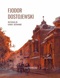 Fjodor Dostojewski: Schuld und Sühne. Vollständige Neuausgabe. - Dostojewski, Fjodor