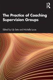 The Practice of Coaching Supervision Groups