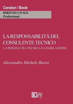 Cover La responsabilità del consulente tecnico. La perizia tra tecnica e legislazione
