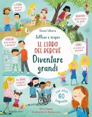 Diventare grandi. Il libro dei perché