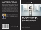 Los determinantes del éxito de la gestión de la carrera profesional .