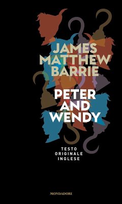Peter and Wendy - Barrie, James Matthew