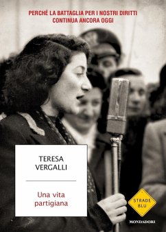 Cover Una vita partigiana. Perché la battaglia per i nostri diritti continua ancora oggi