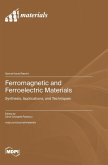 Ferromagnetic and Ferroelectric Materials Ferromagnetic and Ferroelectric Materials