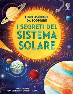 I segreti del sistema solare - Dickins, Rosie