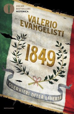 1849. I guerrieri della libertà - Evangelisti, Valerio