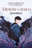 Demone nel bosco. GrishaVerse Demone nel bosco. GrishaVerse