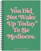 Mediocre 2026 6.5 X 8.5 Weekly Monthly Softcover Planner Mediocre 2026 6.5 X 8.5 Weekly Monthly Softcover Planner