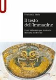 Il testo dell'immagine. Fonti letterarie per lo studio dell'arte medievale Il testo dell'immagine. Fonti letterarie per lo studio dell'arte medievale