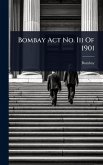 Bombay Act No. Iii Of 1901 Bombay Act No. Iii Of 1901
