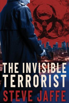 The Invisible Terrorist - Jaffe, Steve