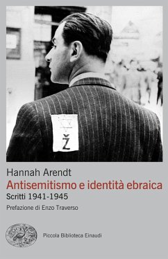 Antisemitismo e identità ebraica. Scritti 1941-1945 - Arendt, Hannah