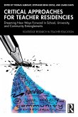 Critical Approaches for Teacher Residencies Critical Approaches for Teacher Residencies