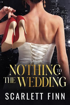 Cover Nothing to The Wedding (Bombshells & Billionaires (Roxiverse), #13.5) (eBook, ePUB)