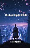 The Last Blade Of Edo (eBook, ePUB)