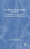 The Path to Mental Health Recovery The Path to Mental Health Recovery