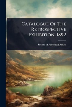 Catalogue Of The Retrospective Exhibition, 1892