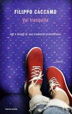 Vai tranquillo. Agi e disagi di uno studente universitario Vai tranquillo. Agi e disagi di uno studente universitario