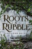 Roots & Rubble Roots & Rubble