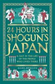24 Hours in Shogun's Japan 24 Hours in Shogun's Japan