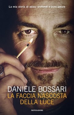 La faccia nascosta della luce - Bossari, Daniele La faccia nascosta della luce - Bossari, Daniele