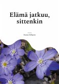 Elämä jatkuu, sittenkin
