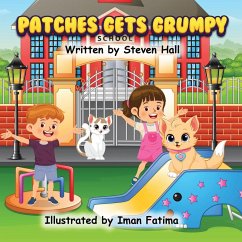 Patches Gets Grumpy - Hall, Steven R Patches Gets Grumpy - Hall, Steven R