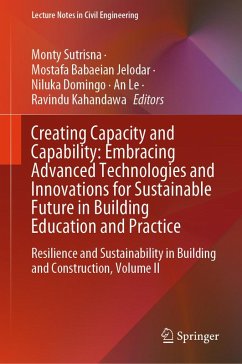 Creating Capacity and Capability: Embracing Advanced Technologies and Innovations for Sustainable Future in Building Education and Practice (eBook, PDF)