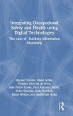 Integrating Occupational Safety and Health using Digital Technologies Integrating Occupational Safety and Health using Digital Technologies