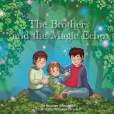 The Brothers and the Magic Echo The Brothers and the Magic Echo