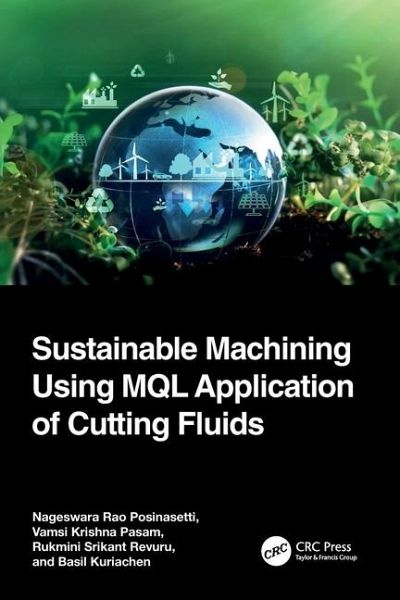 Sustainable Machining Using MQL Application of Cutting Fluids Sustainable Machining Using MQL Application of Cutting Fluids