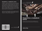 Geopolítica y ciudadanía activa Geopolítica y ciudadanía activa