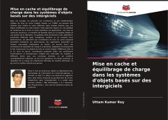 Mise en cache et équilibrage de charge dans les systèmes d'objets basés sur des intergiciels - Roy, Uttam Kumar