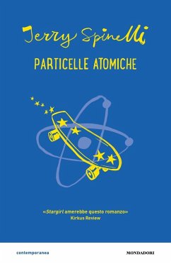 Particelle atomiche - Spinelli, Jerry Particelle atomiche - Spinelli, Jerry