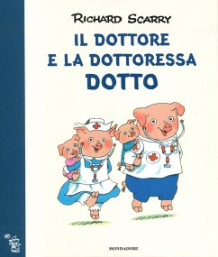 Il dottore e la dottoressa Dotto - Scarry, Richard