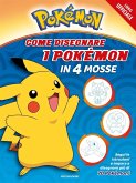 Pokémon. Come disegnare i Pokémon in 4 mosse