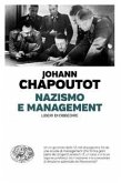 Nazismo e management. Liberi di obbedire Nazismo e management. Liberi di obbedire