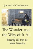 The Wonder and the Why of It All The Wonder and the Why of It All