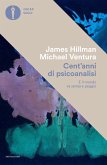 Cent'anni di psicanalisi. E il mondo va sempre peggio Cent'anni di psicanalisi. E il mondo va sempre peggio