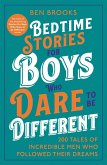 Bedtime Stories for Boys Who Dare to be Different Bedtime Stories for Boys Who Dare to be Different